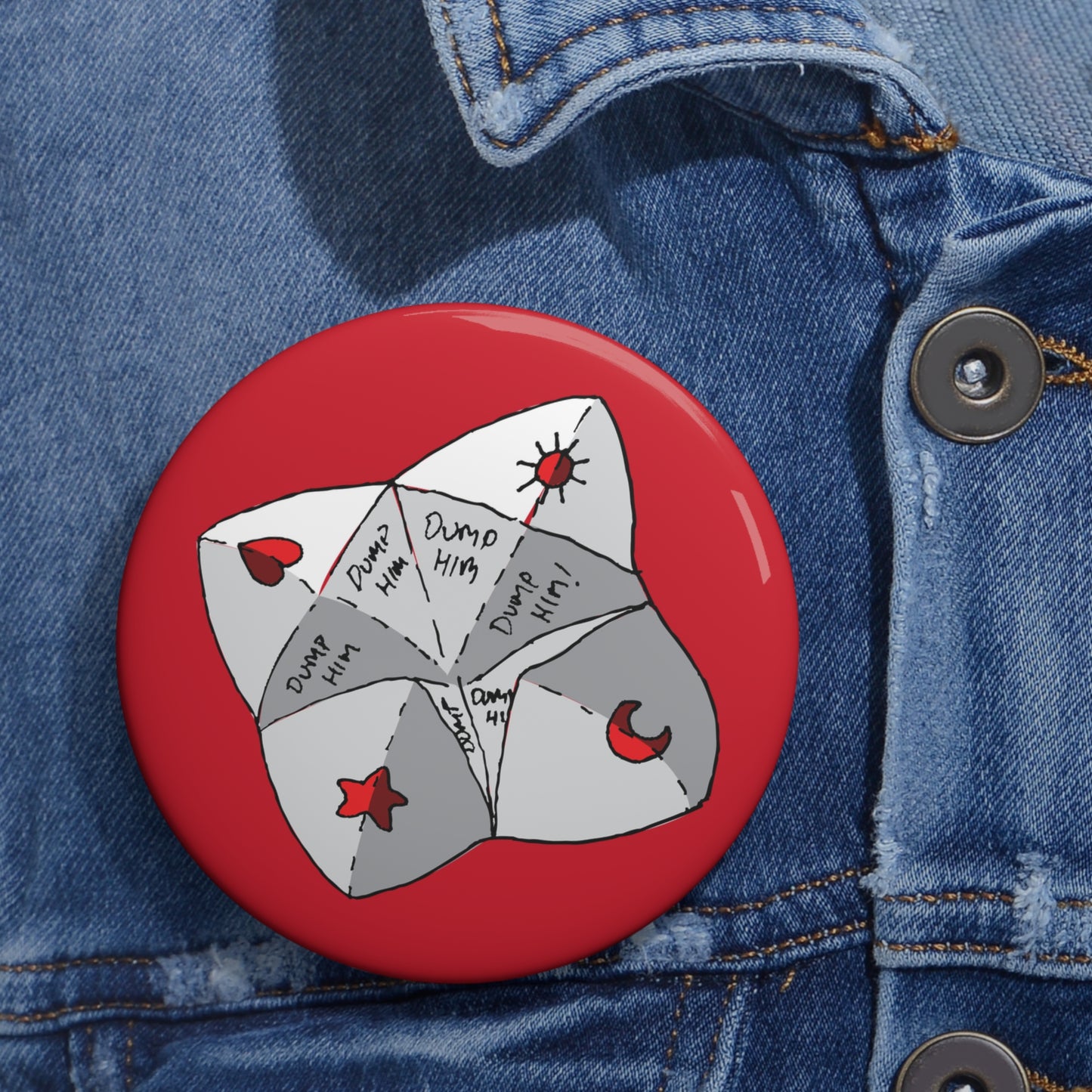 "Dump Him Chatterbox" - Button Pin