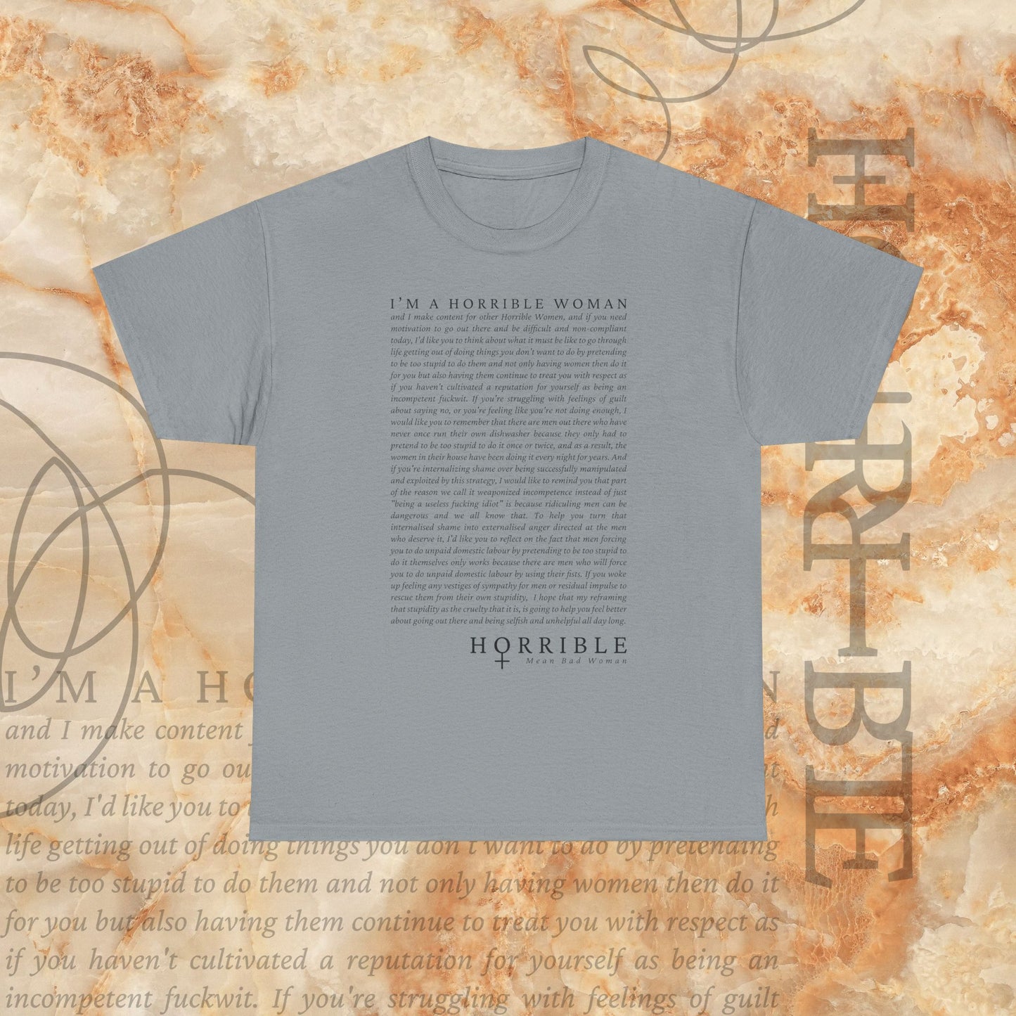 “A Horrible Rant For Horrible Women” - Heavy Cotton Tee