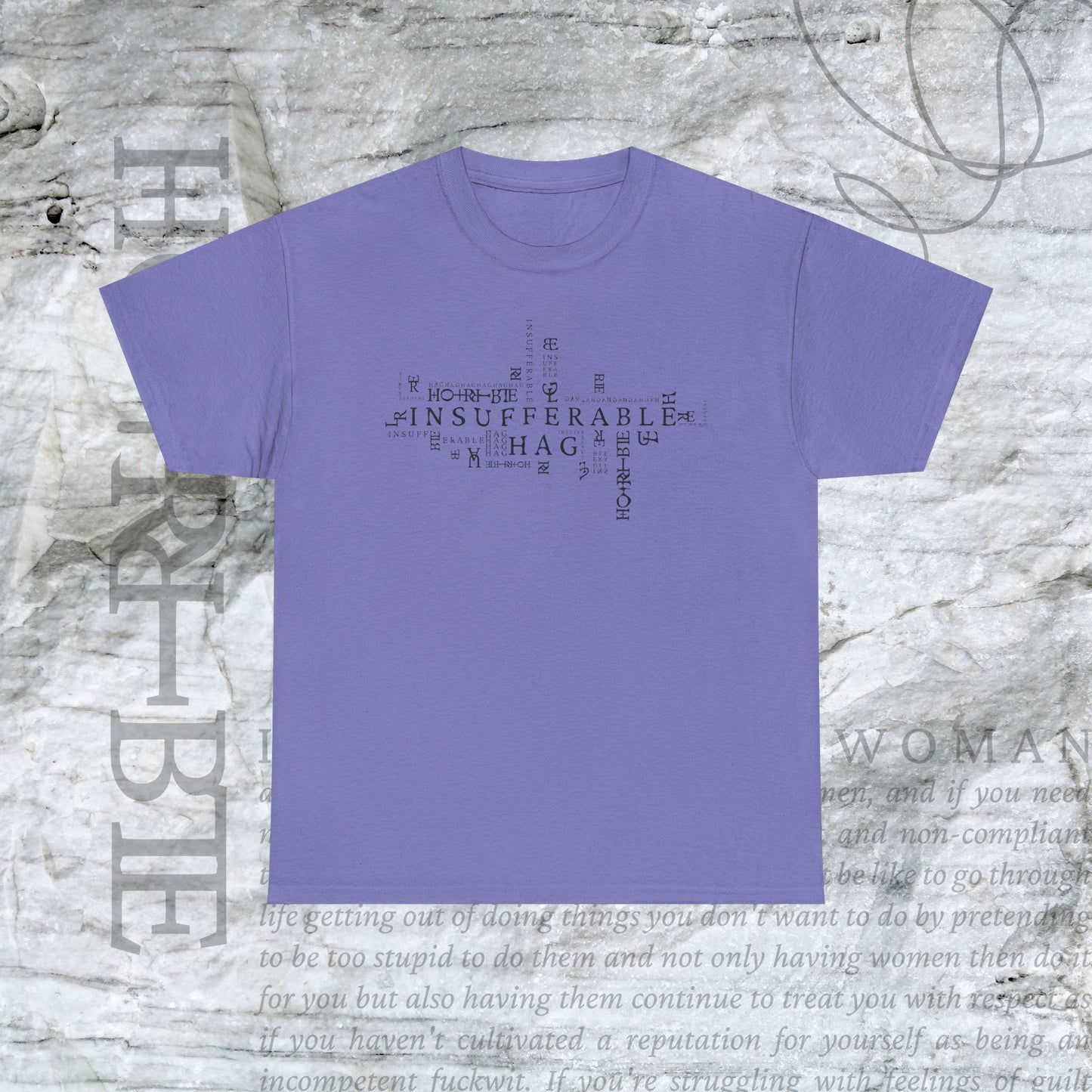 "Insufferable Hag” - Heavy Cotton Tee