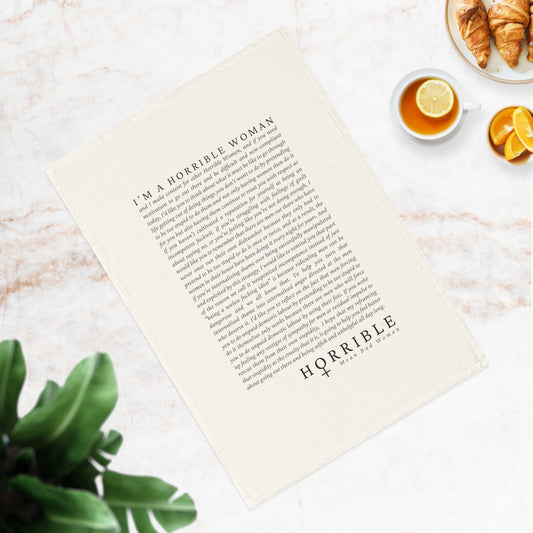 “A Horrible Rant For Horrible Women” - 100% Cotton Tea Towel