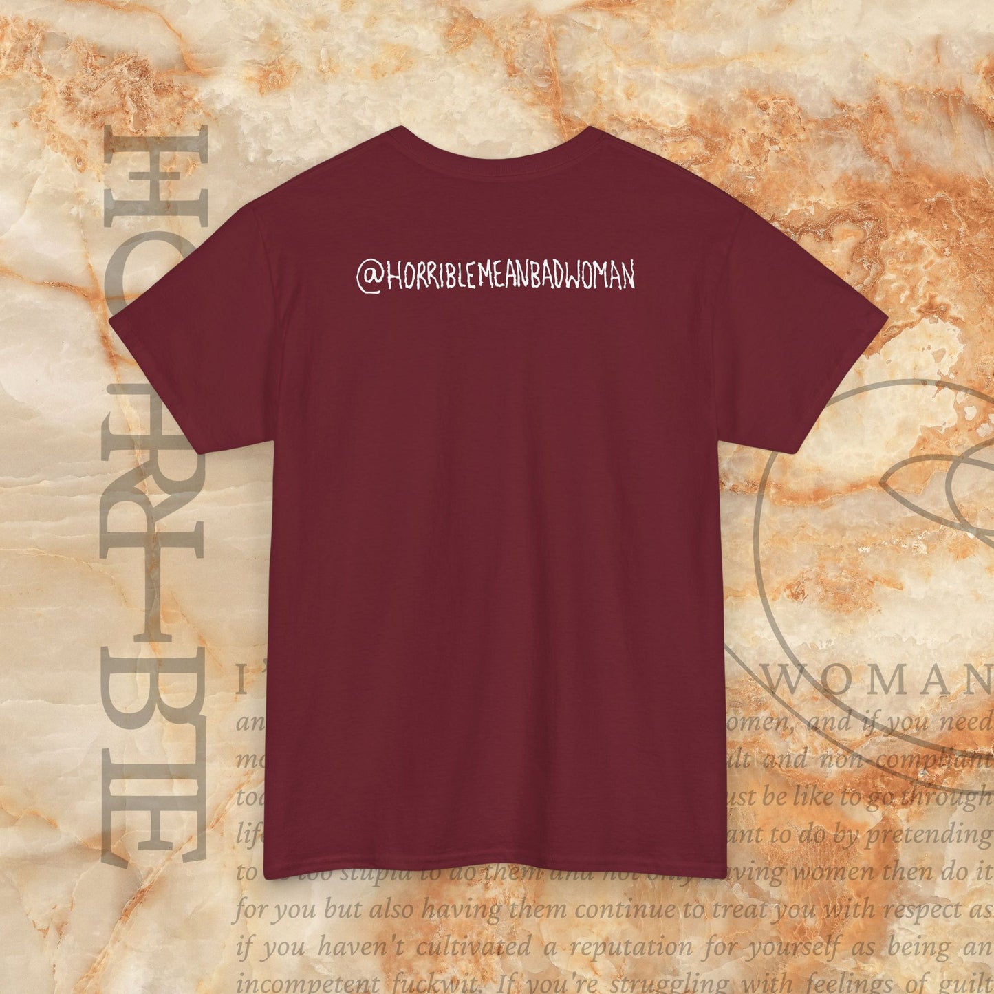 “A Horrible Rant For Horrible Women” - Heavy Cotton Tee