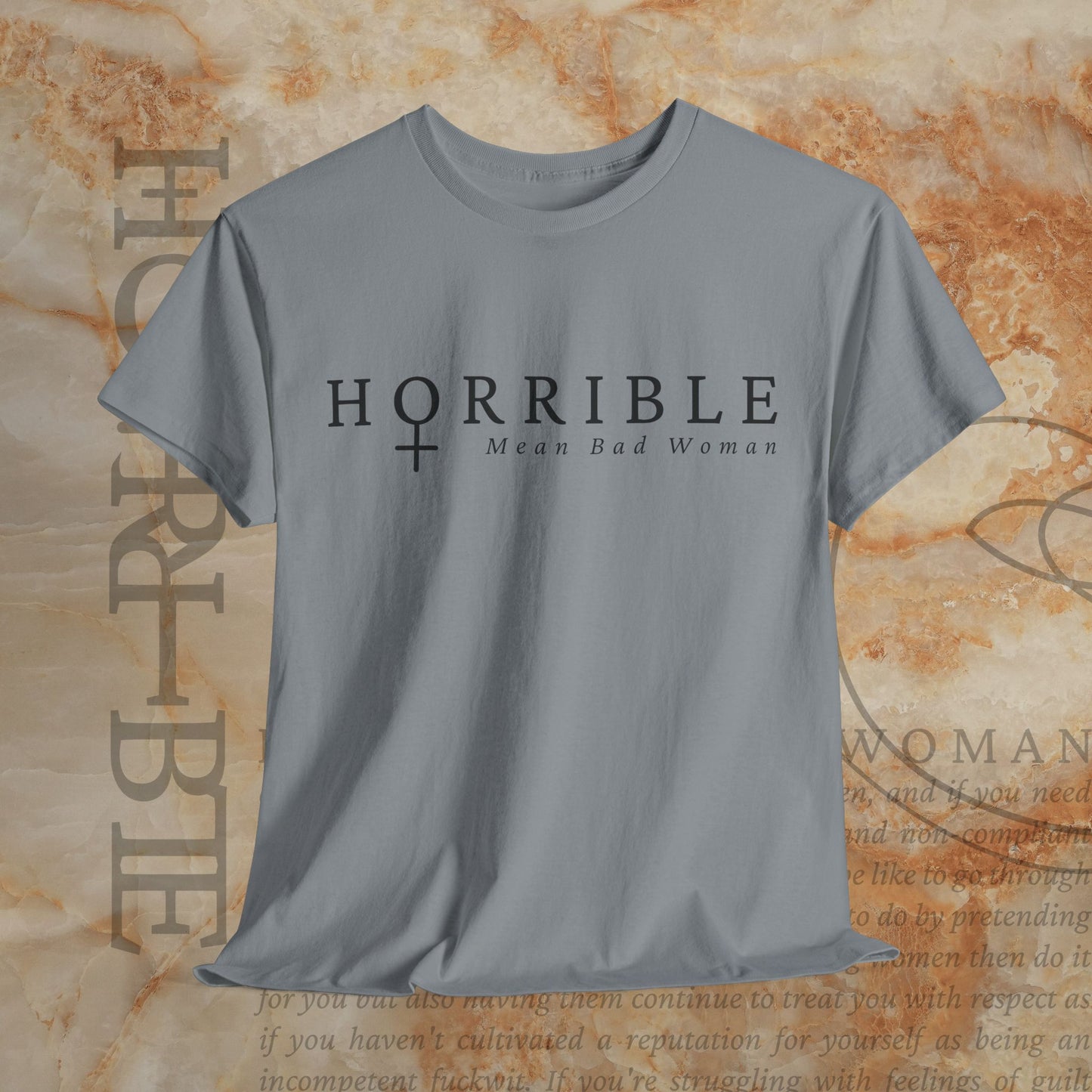 “The Original Horrible Mean Bad Woman” - Heavy Cotton Tee