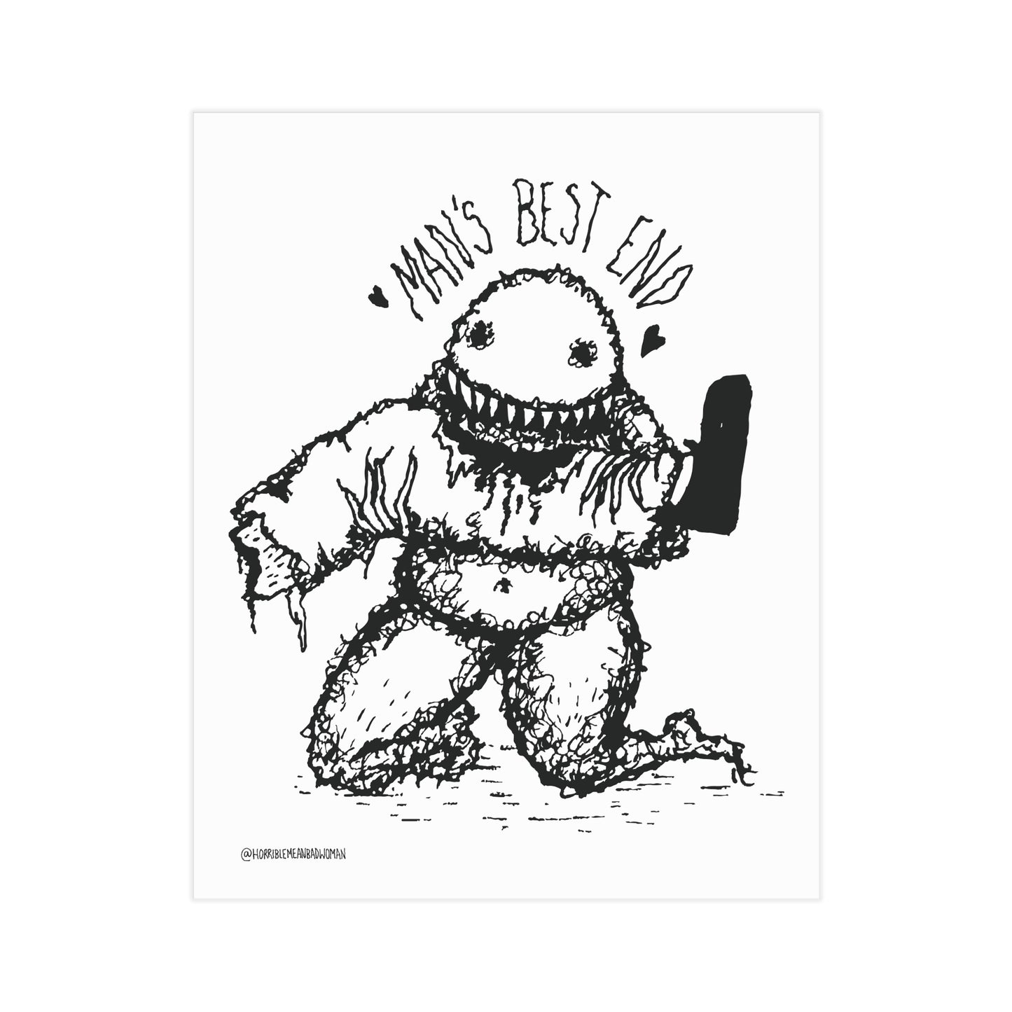 “Man’s Best End” - Art Print