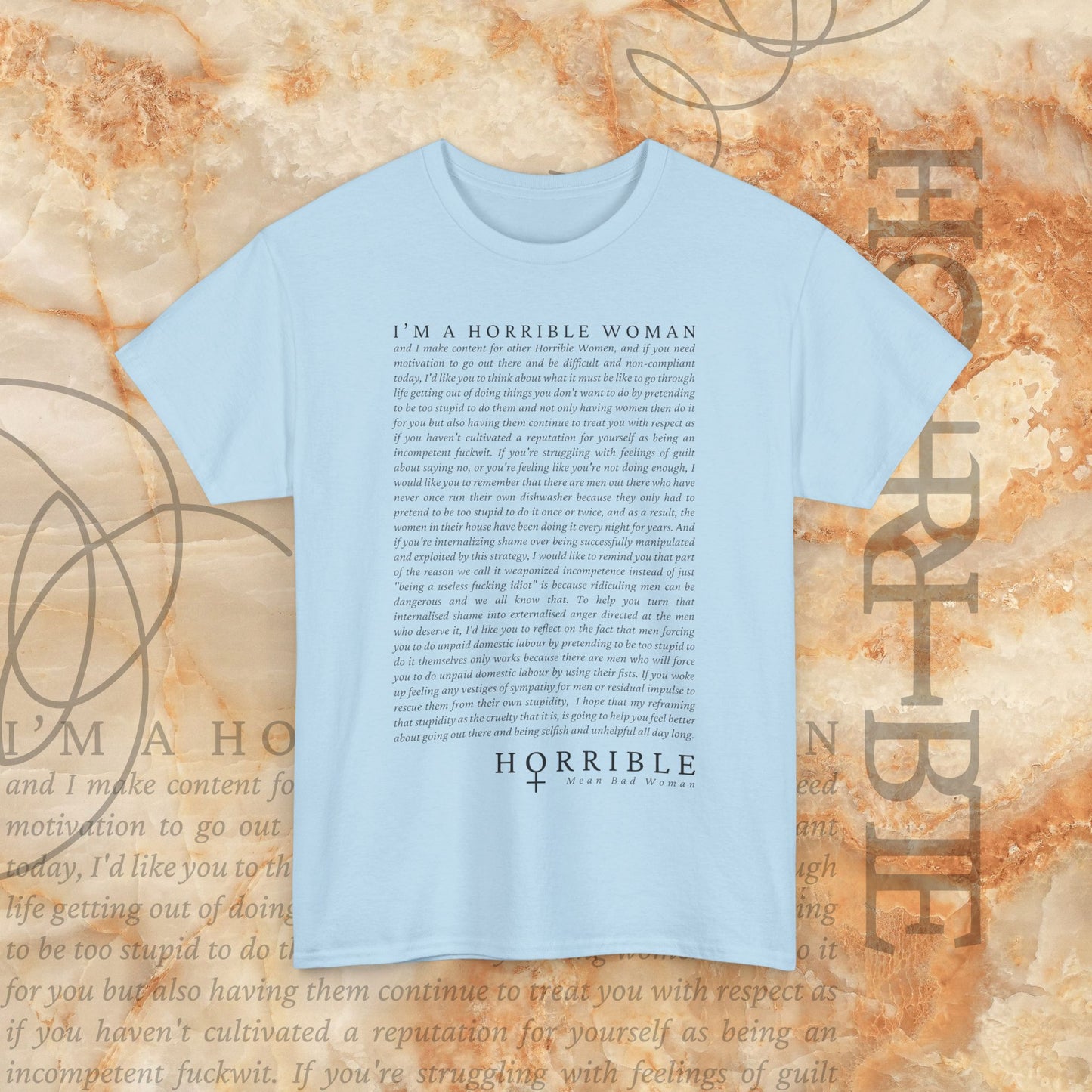 “A Horrible Rant For Horrible Women” - Heavy Cotton Tee