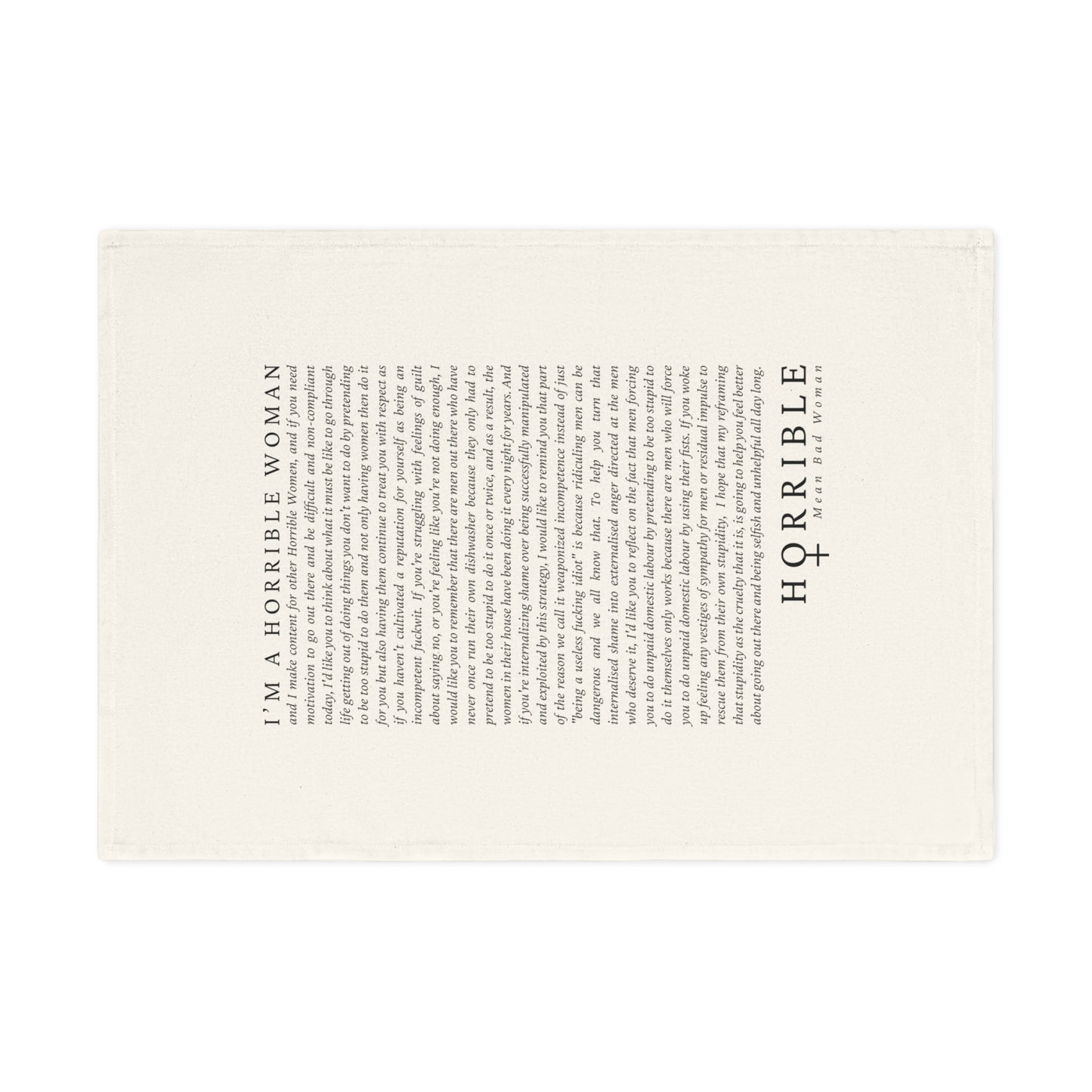 “A Horrible Rant For Horrible Women” - 100% Cotton Tea Towel