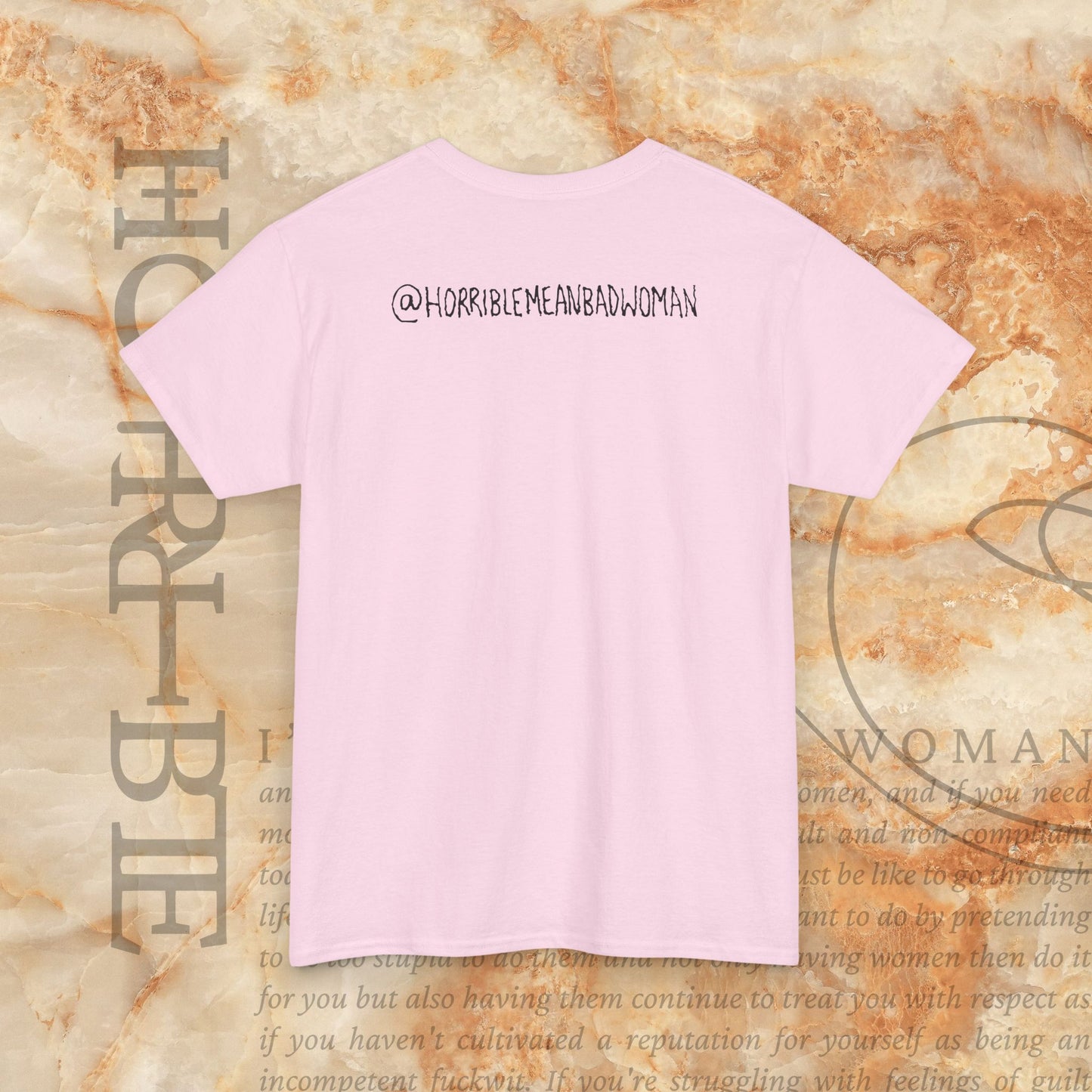 “A Horrible Rant For Horrible Women” - Heavy Cotton Tee