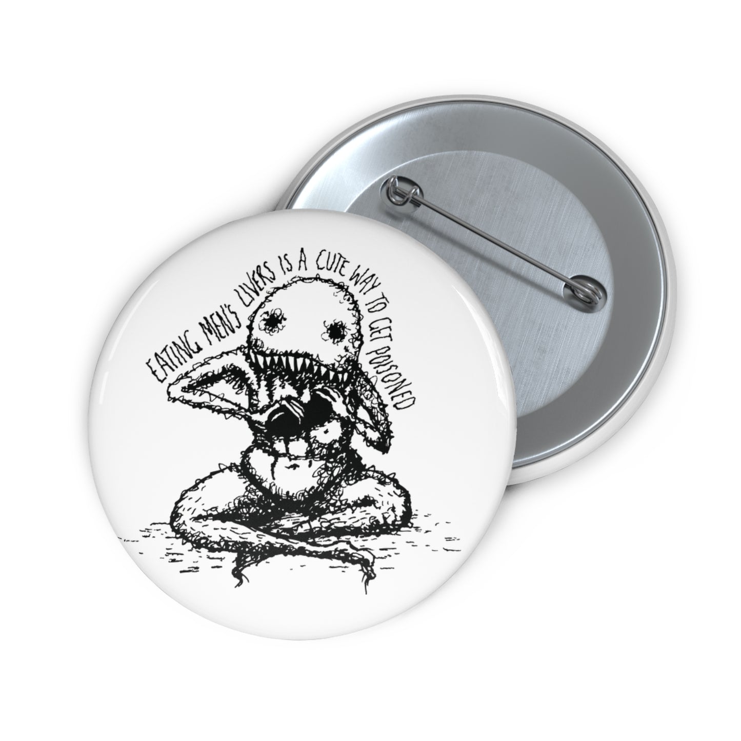 "A Cute Way To Get Poisoned" - Button Pin