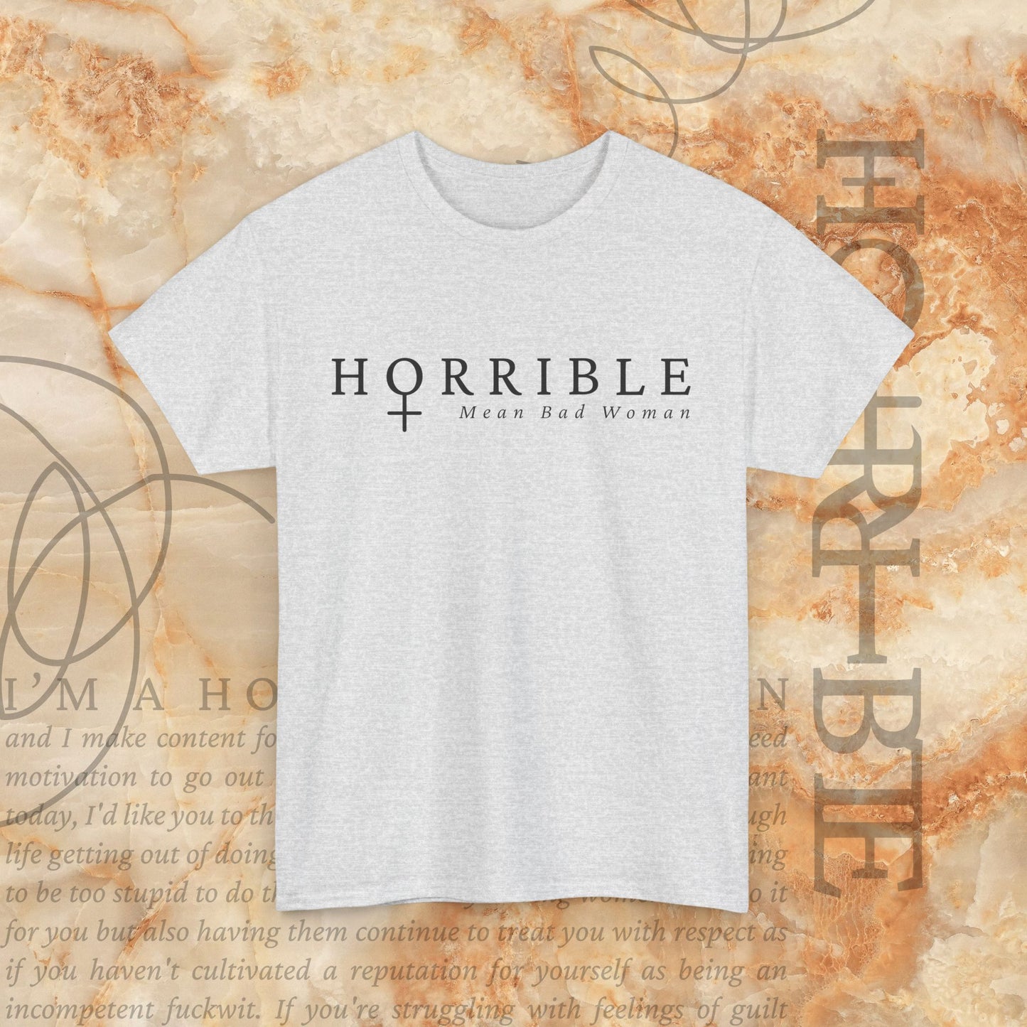 “The Original Horrible Mean Bad Woman” - Heavy Cotton Tee