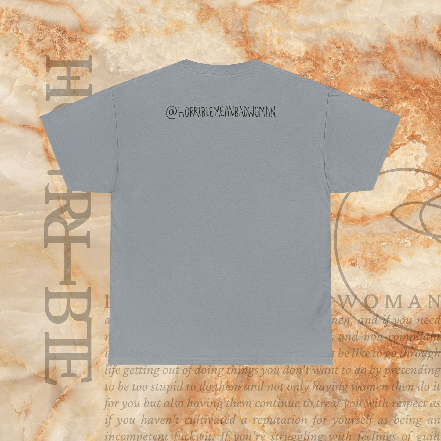 “The Original Horrible Mean Bad Woman” - Heavy Cotton Tee