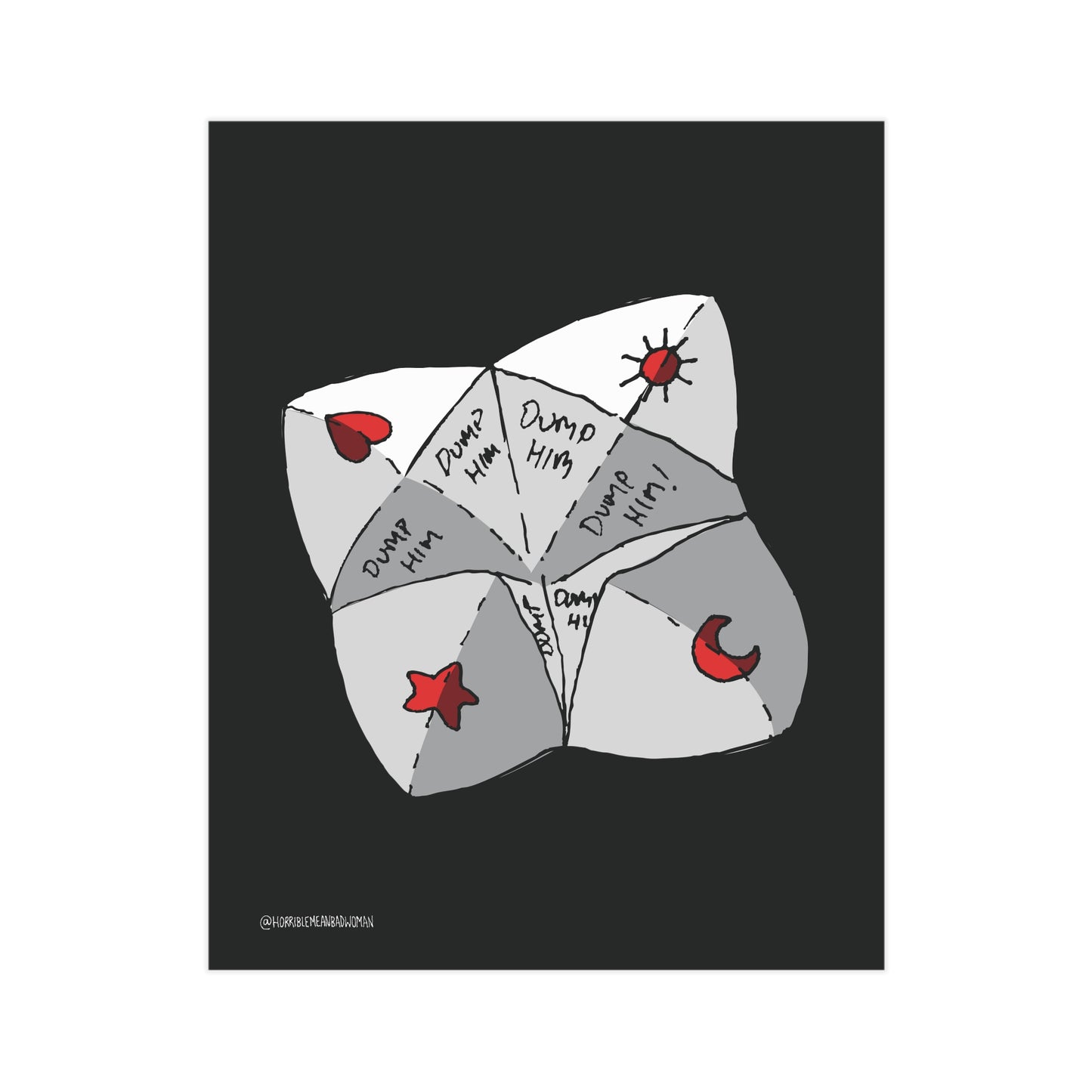 "Dump Him Chatterbox" - Art Print