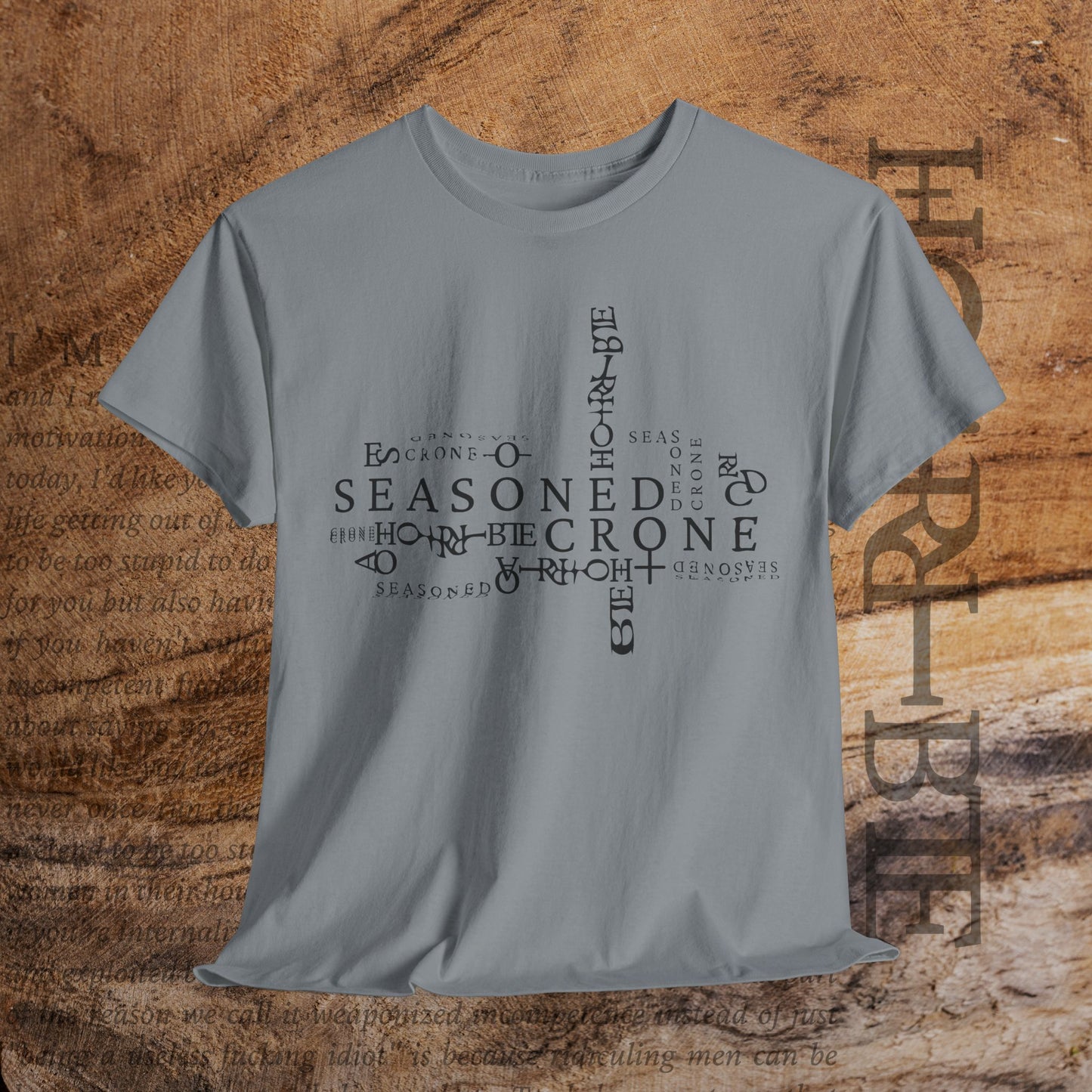 “Seasoned Crone” - Heavy Cotton Tee
