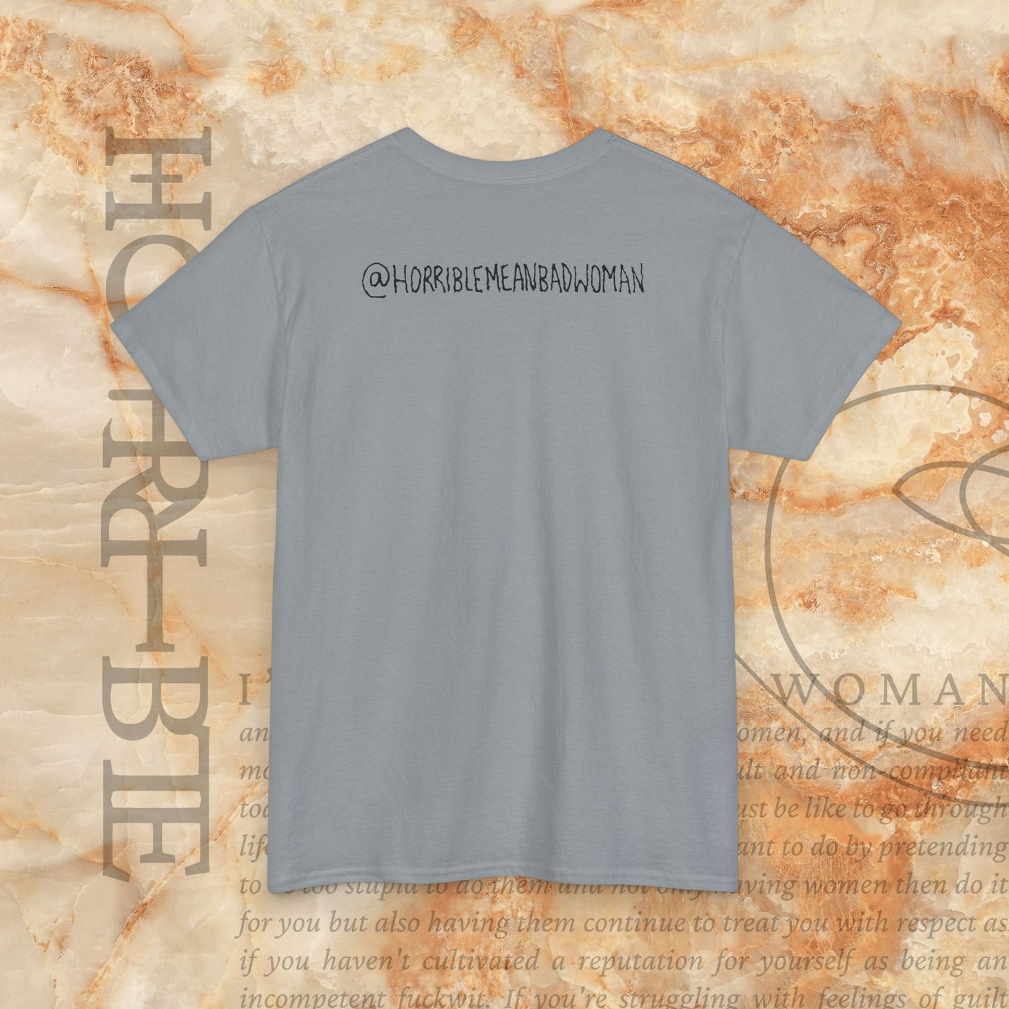 “The Original Horrible Mean Bad Woman” - Heavy Cotton Tee