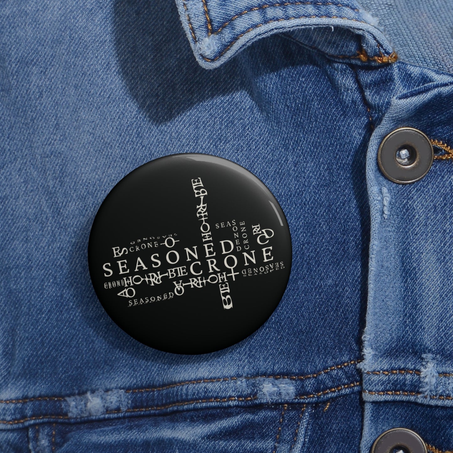 "Seasoned Crone" - Button Pin