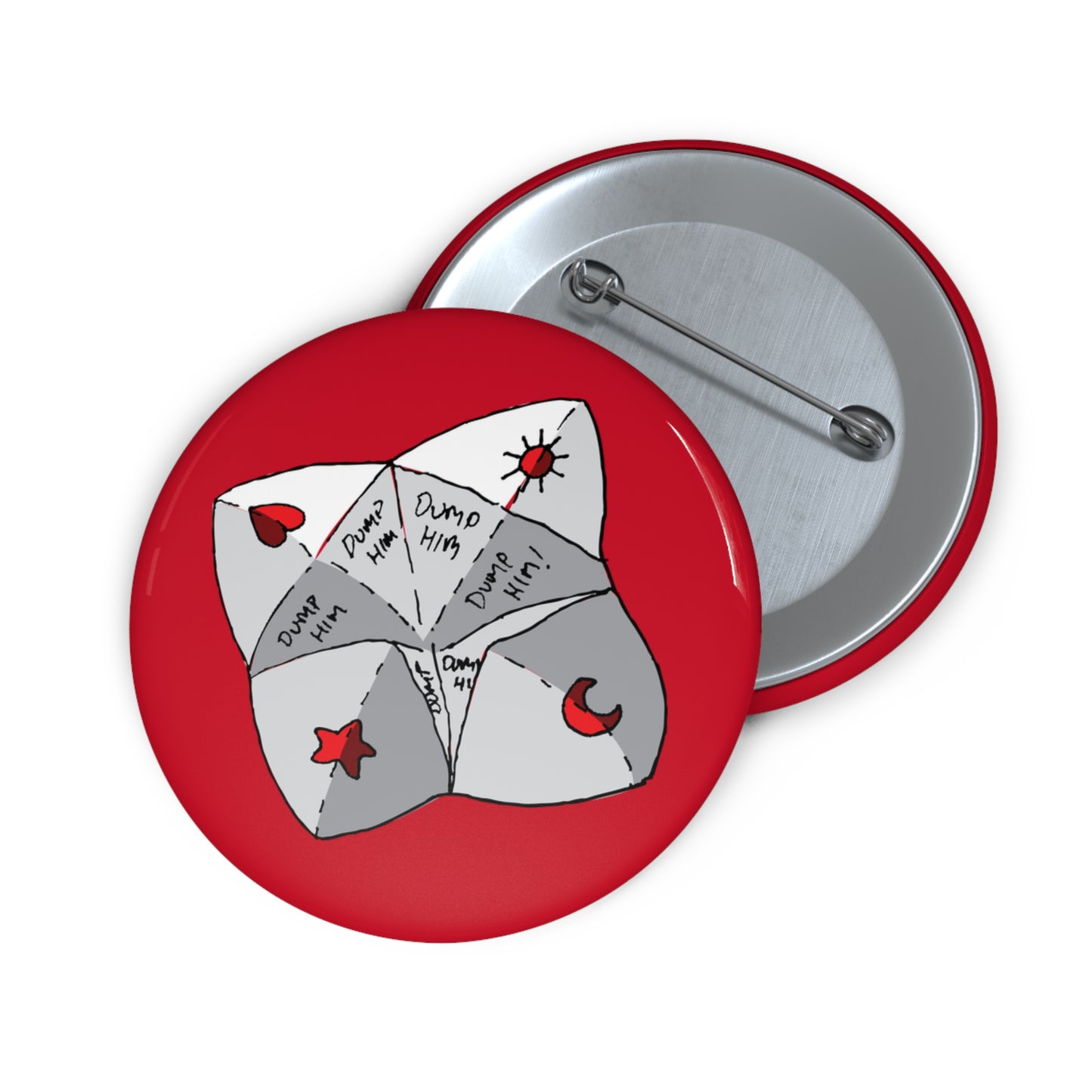 "Dump Him Chatterbox" - Button Pin