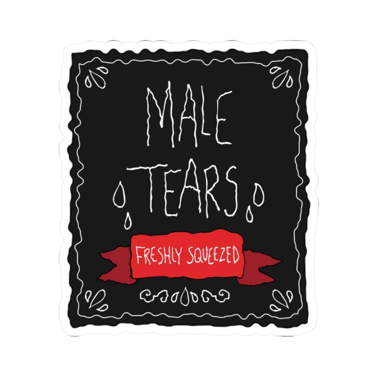 “Male Tears” - Kiss-Cut Sticker