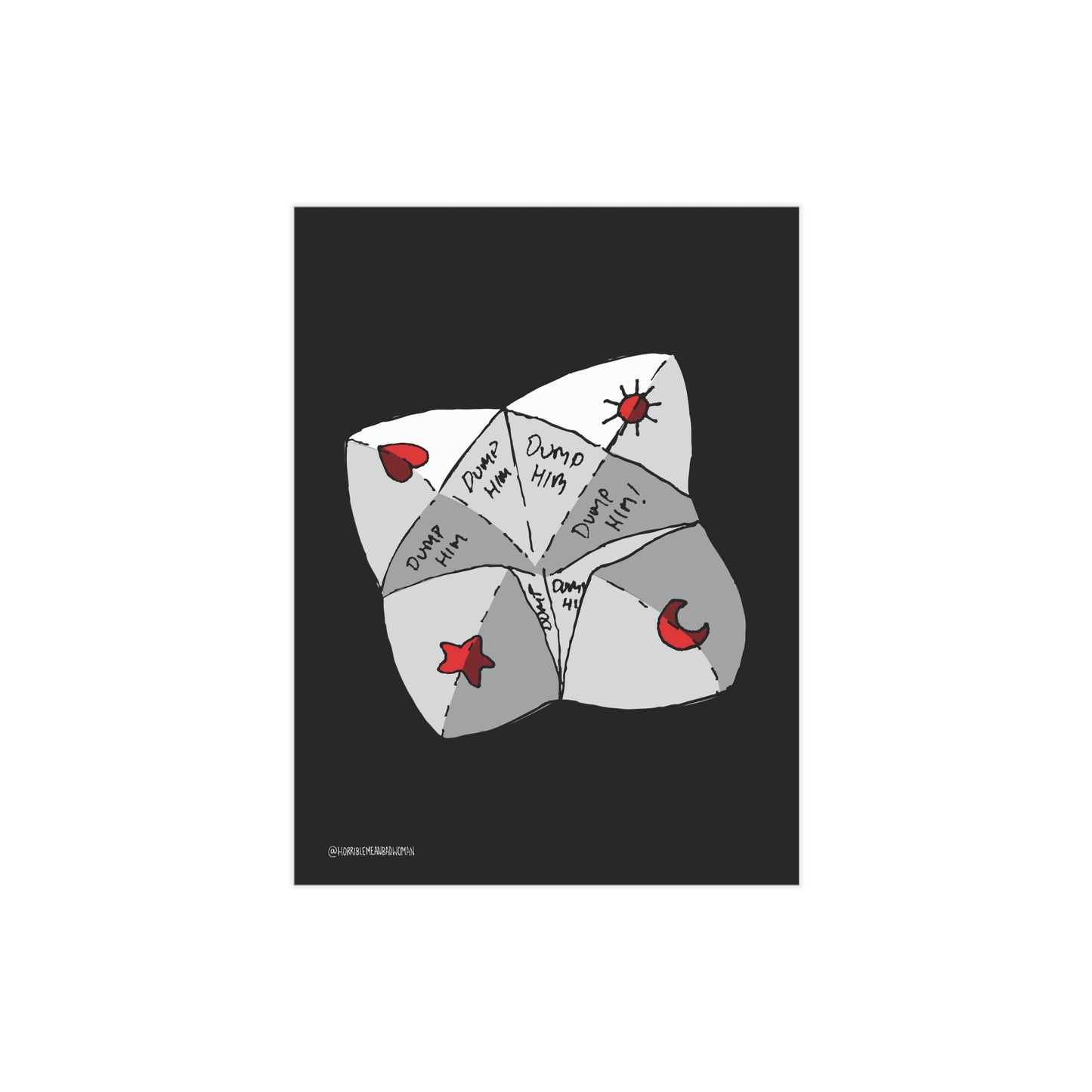 "Dump Him Chatterbox" - Art Print