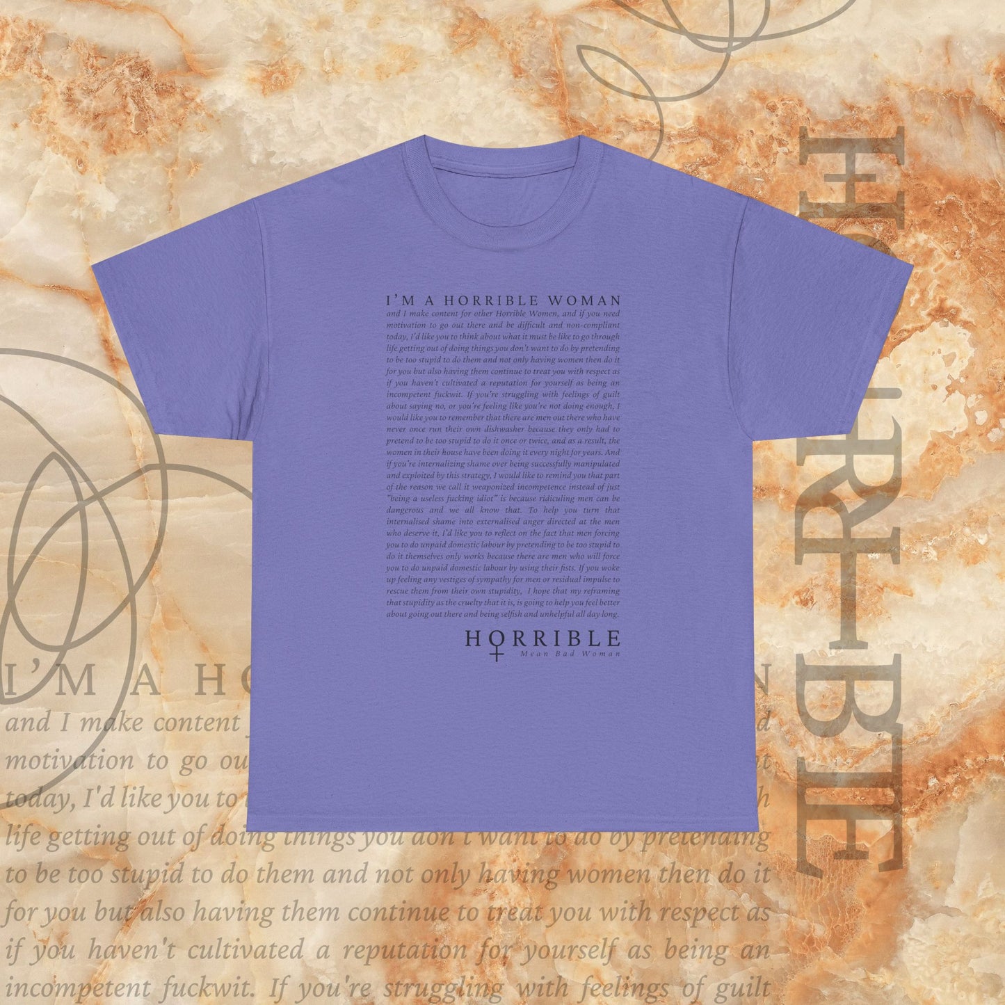 “A Horrible Rant For Horrible Women” - Heavy Cotton Tee