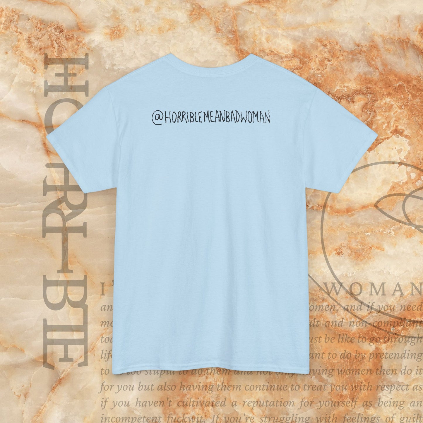 “The Original Horrible Mean Bad Woman” - Heavy Cotton Tee