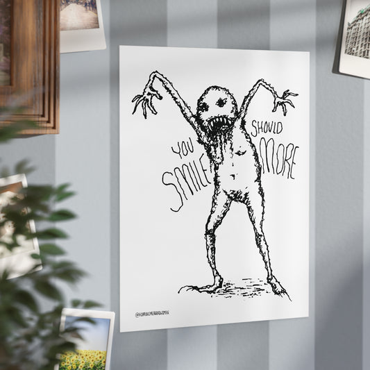 "You Should Smile More" - Art Print
