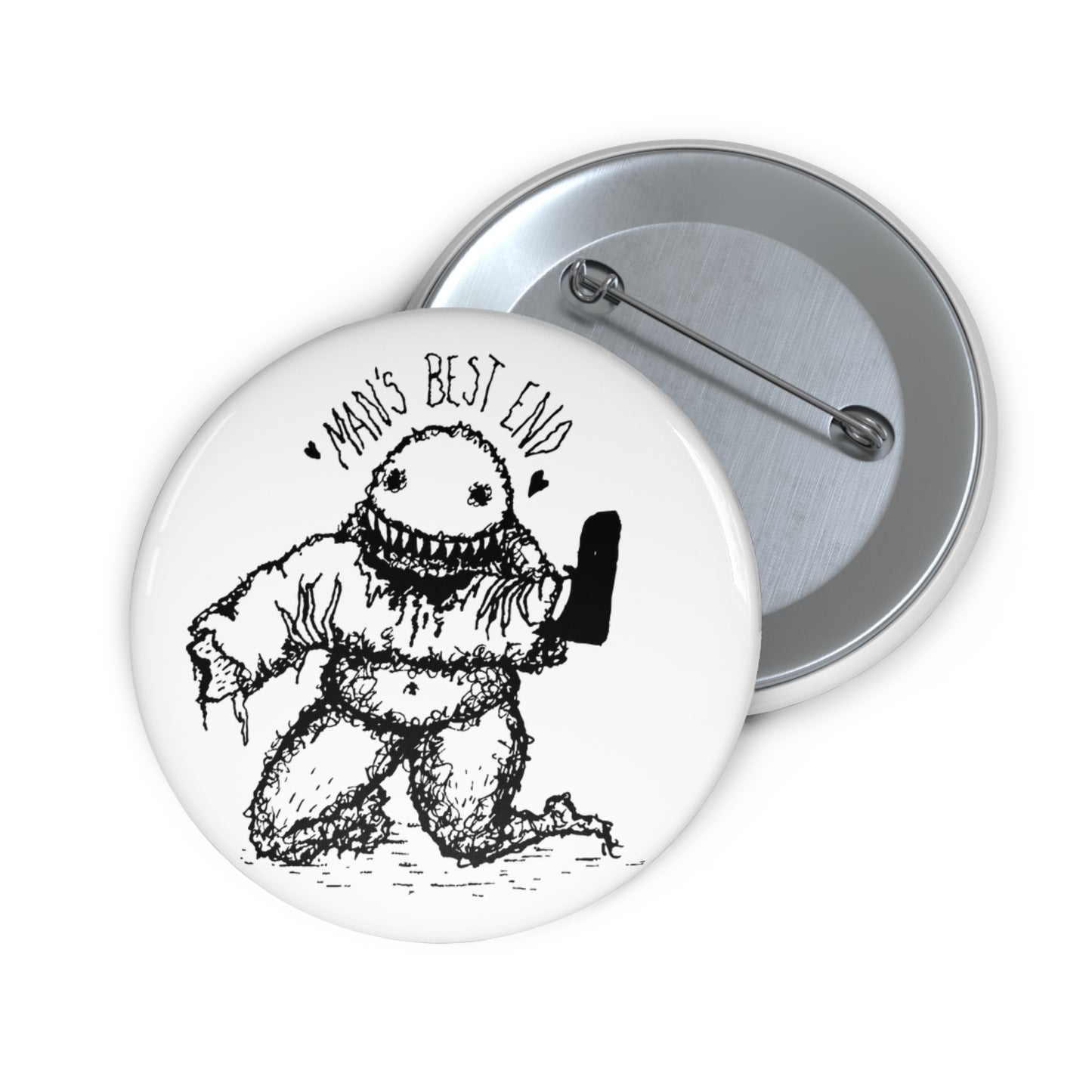 "Man's Best End" - Button Pin