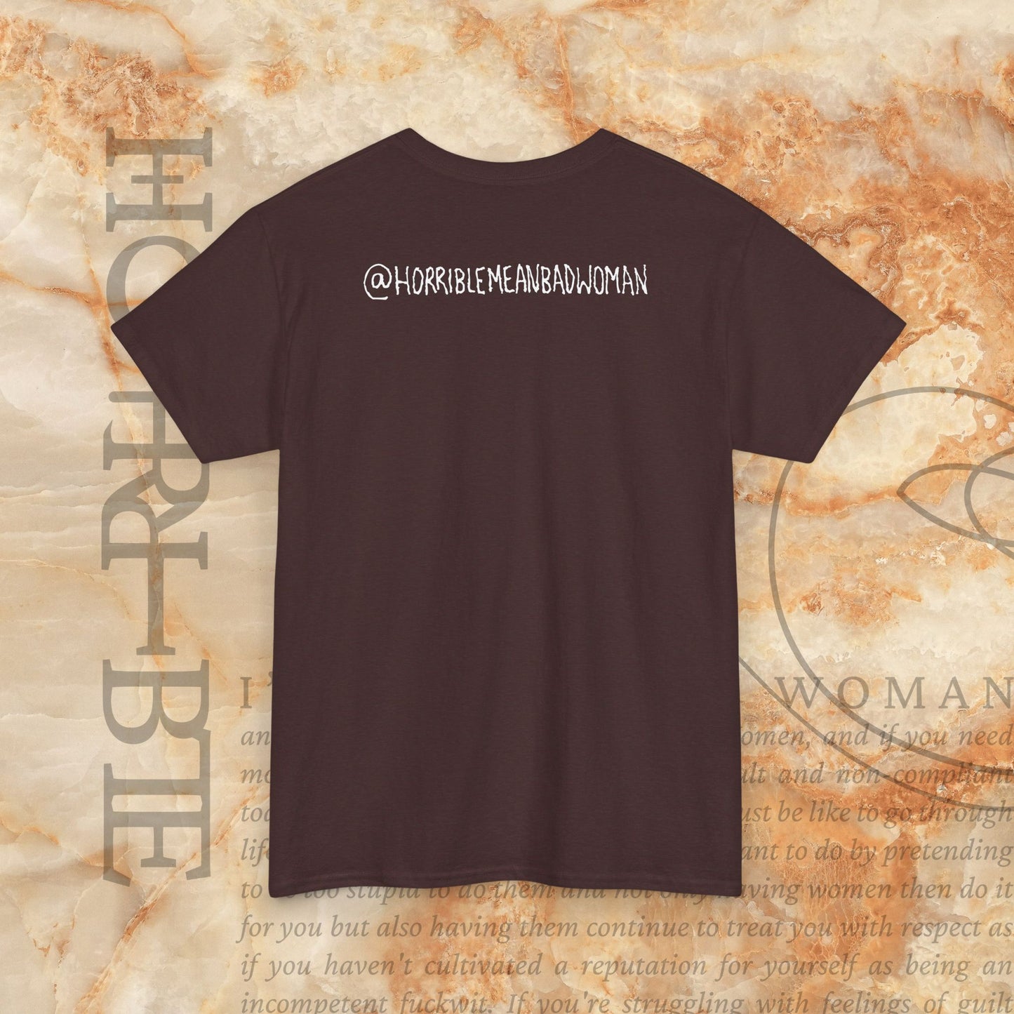 “A Horrible Rant For Horrible Women” - Heavy Cotton Tee