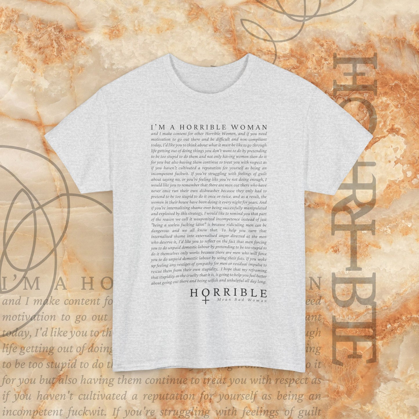 “A Horrible Rant For Horrible Women” - Heavy Cotton Tee