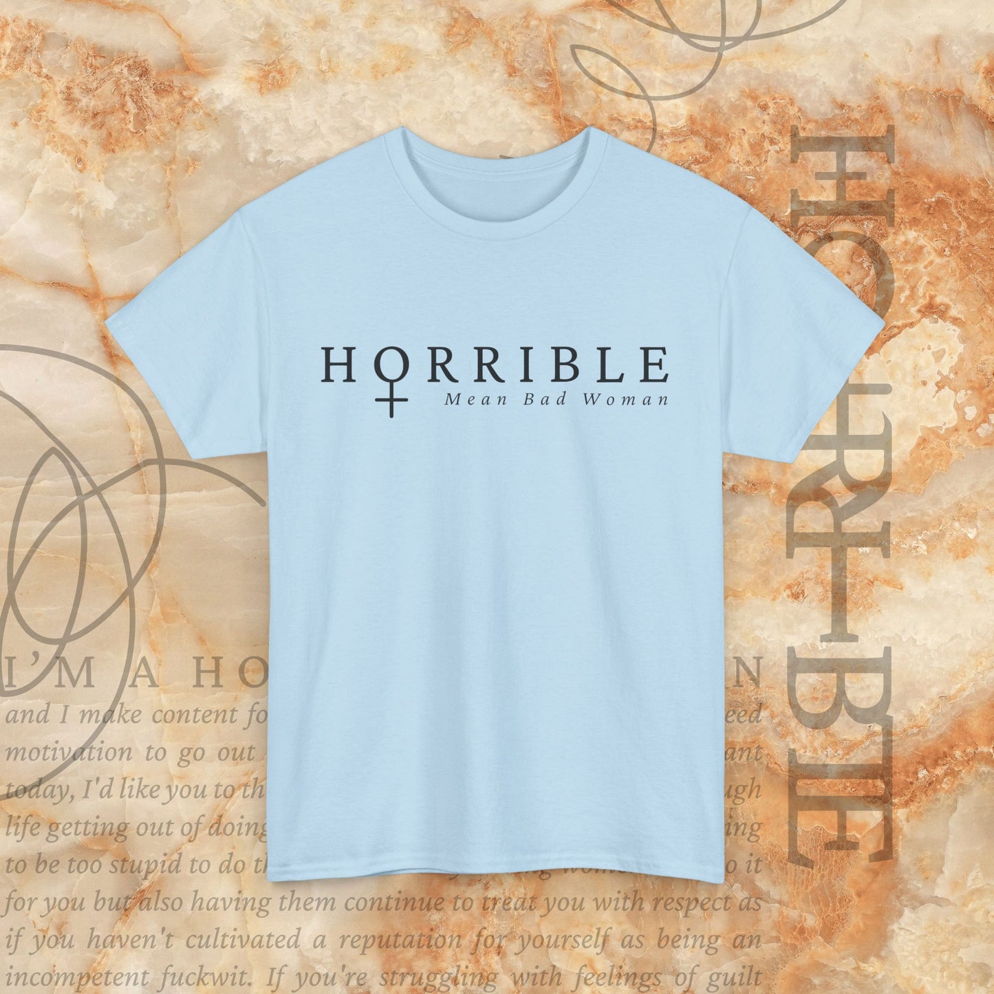 “The Original Horrible Mean Bad Woman” - Heavy Cotton Tee
