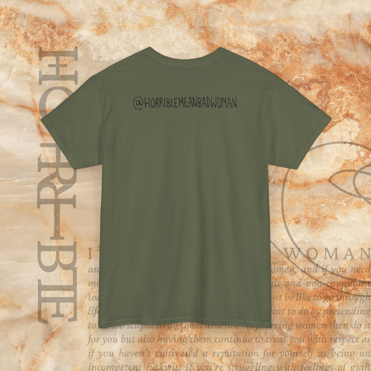 “A Horrible Rant For Horrible Women” - Heavy Cotton Tee