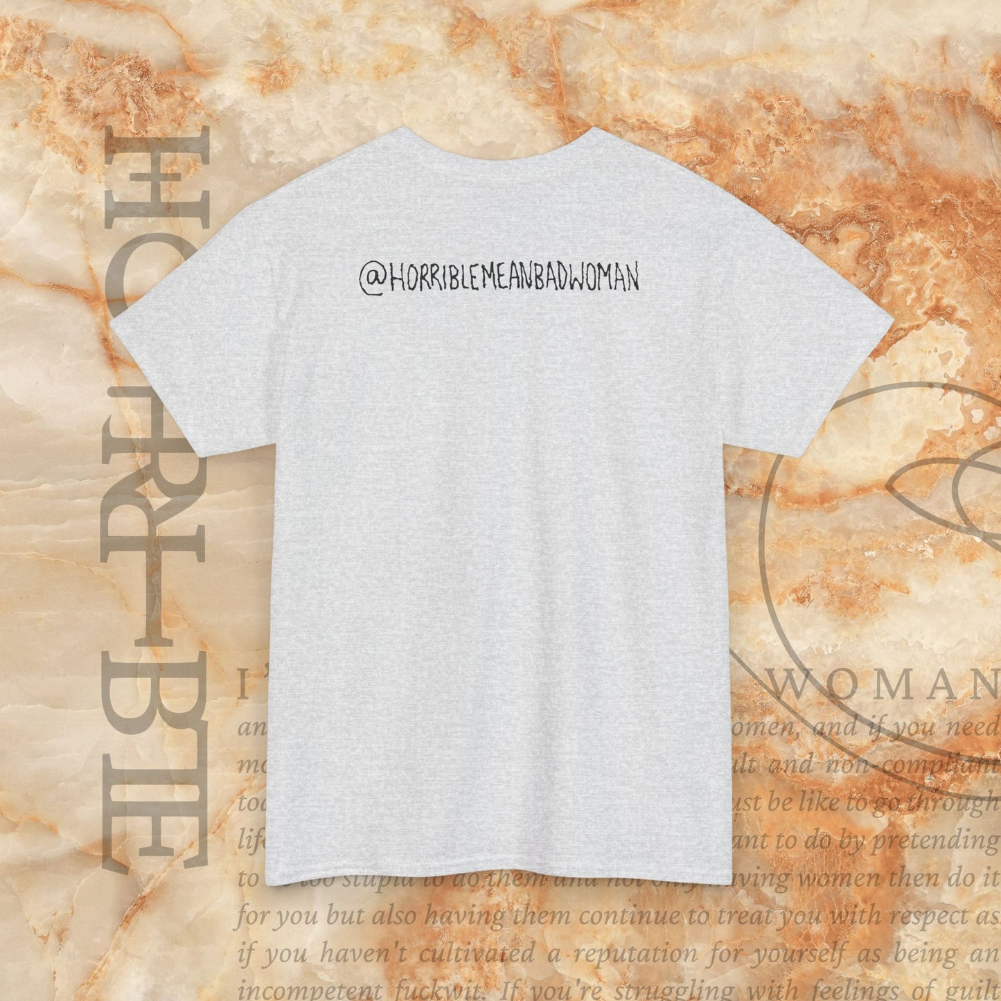 “The Original Horrible Mean Bad Woman” - Heavy Cotton Tee