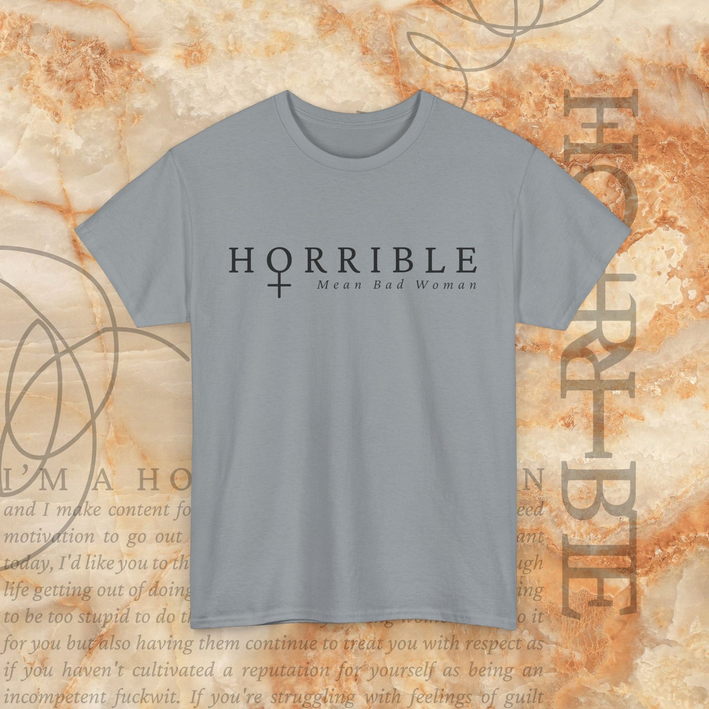 “The Original Horrible Mean Bad Woman” - Heavy Cotton Tee