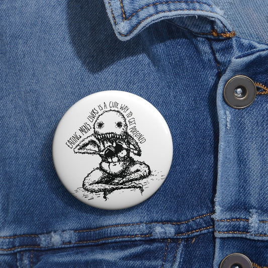 "A Cute Way To Get Poisoned" - Button Pin