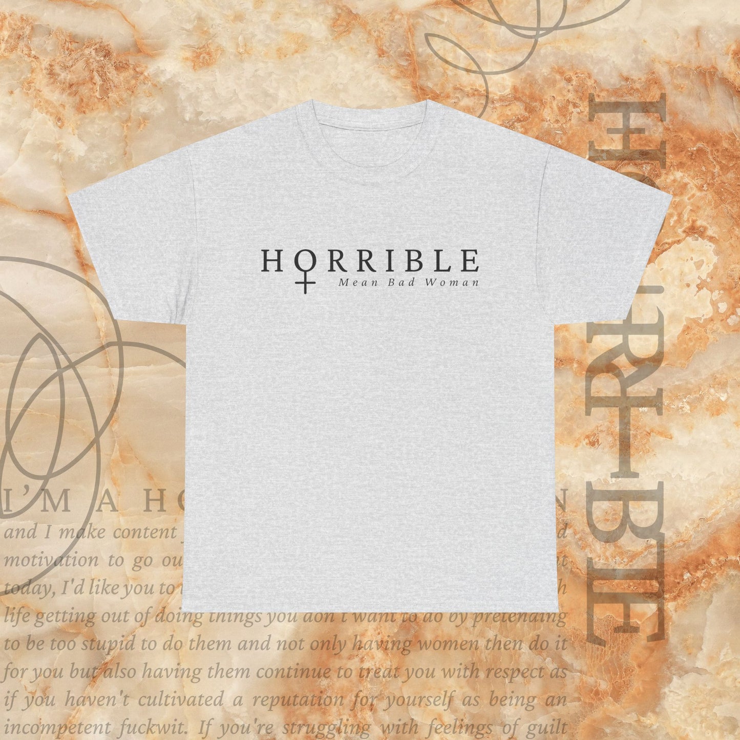 “The Original Horrible Mean Bad Woman” - Heavy Cotton Tee