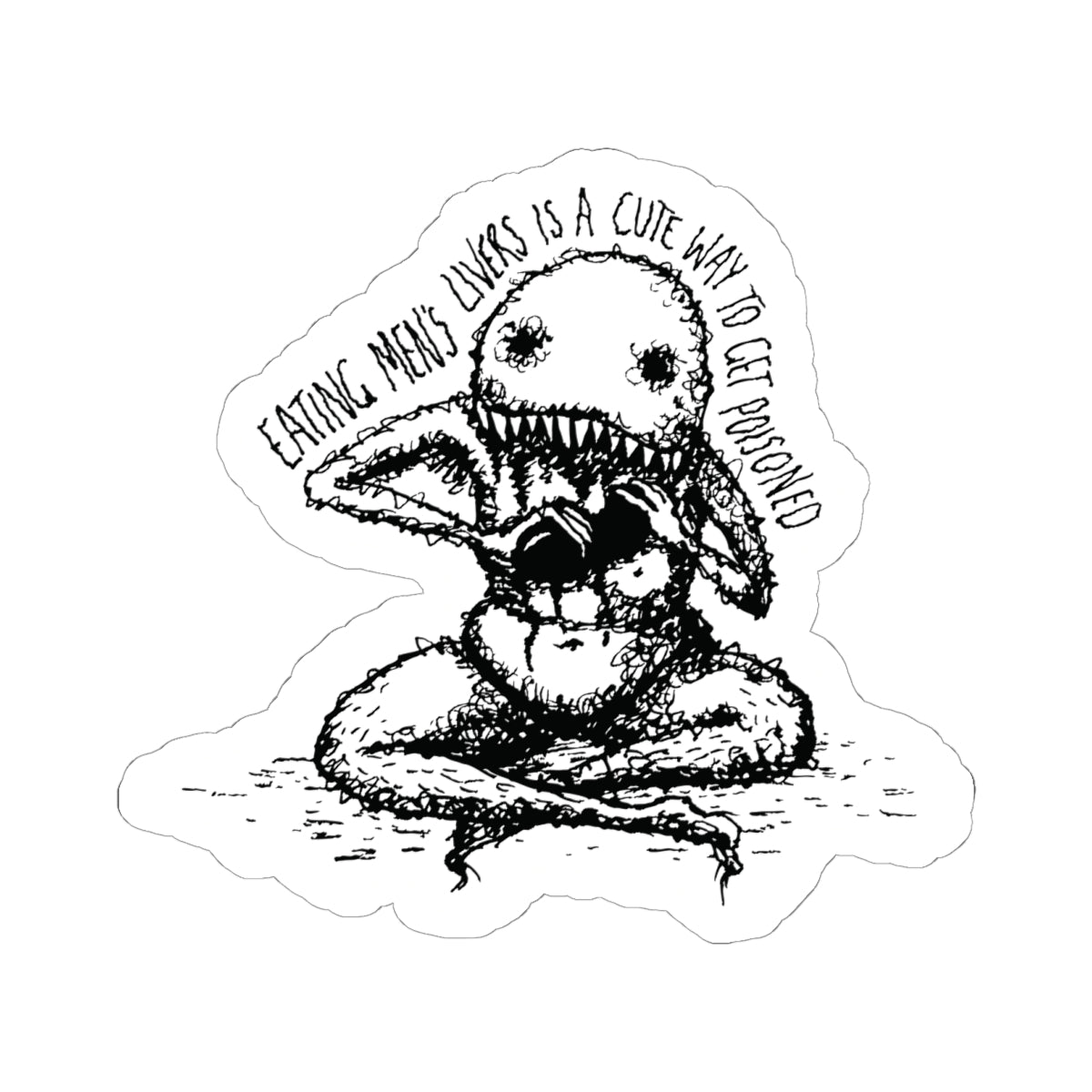 "A Cute Way To Get Poisoned" - Kiss-Cut Sticker