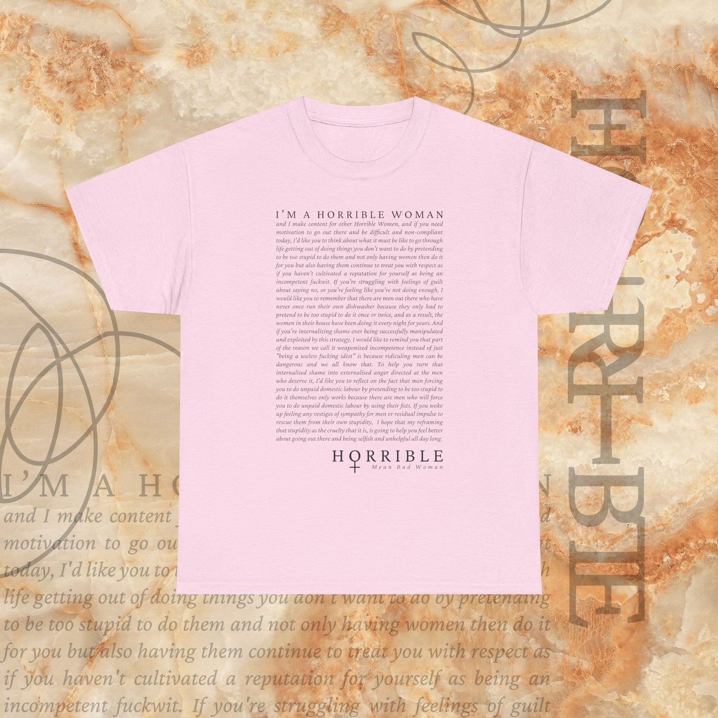 “A Horrible Rant For Horrible Women” - Heavy Cotton Tee