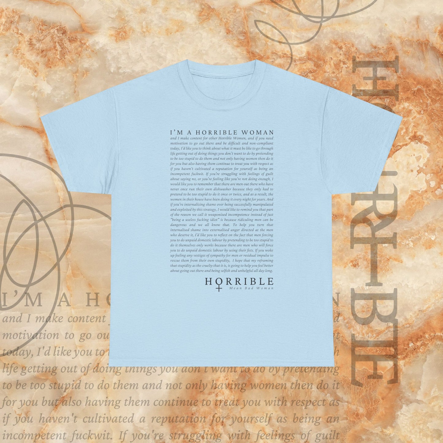 “A Horrible Rant For Horrible Women” - Heavy Cotton Tee