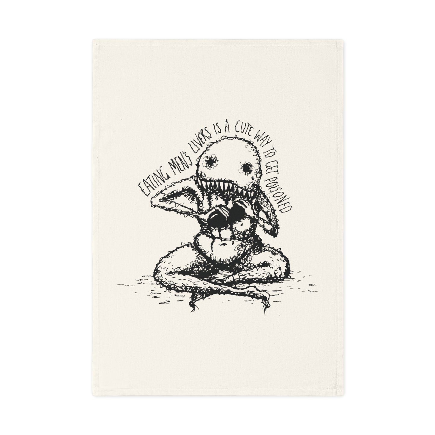 "A Cute Way To Get Poisoned” - 100% Cotton Tea Towel