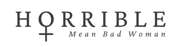 Horrible Mean Bad Woman